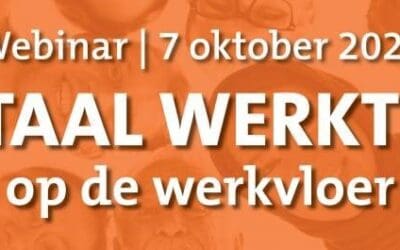 Webinar Taal Werkt! 7 oktober!